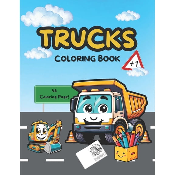 Trucks coloring book: trucks for toddlers 1-3 boys / activity book for kids ages 3-5/ 4-8, (Paperback)