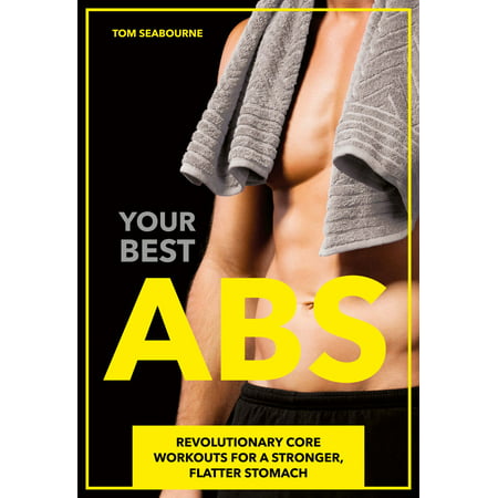 Your Best Abs - eBook (Best Diet And Exercise For Abs)