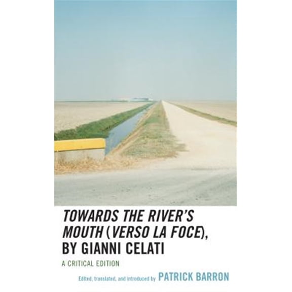 Pre-Owned Ecocritical Theory and Practice Towards the River's Mouth (Verso la foce), by Gianni Celati, (Hardcover)