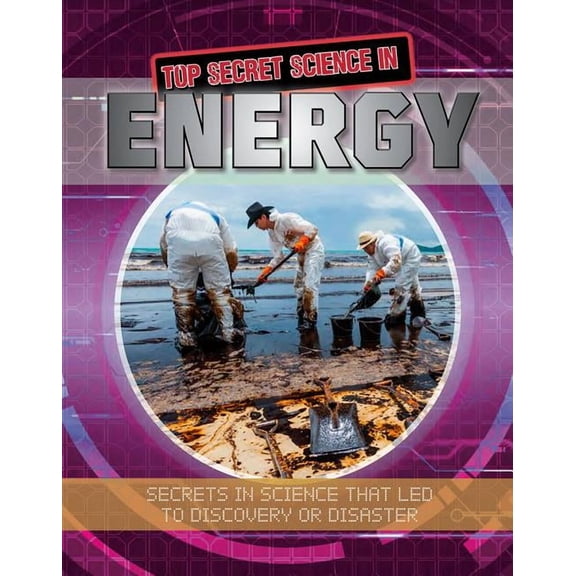 Top Secret Science Top Secret Science in Energy, (Hardcover)