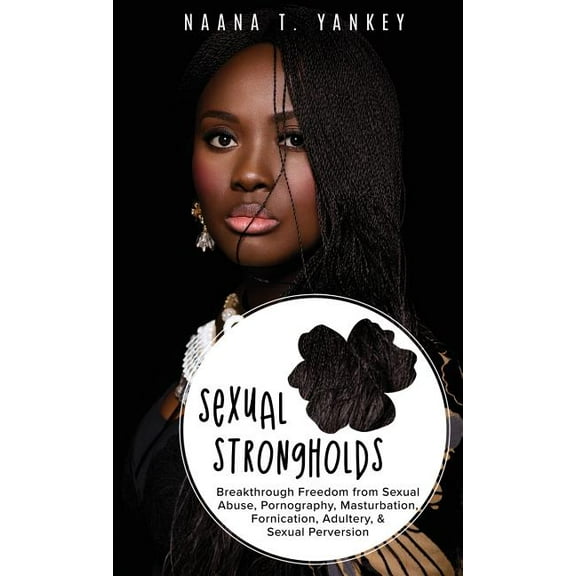 Sexual Strongholds, (Hardcover)