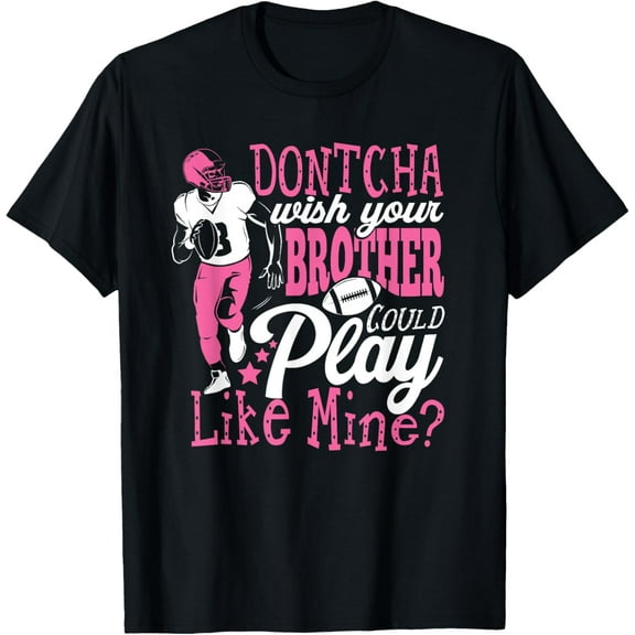 Brother Could Play Football Sister Sis Womens T-Shirt