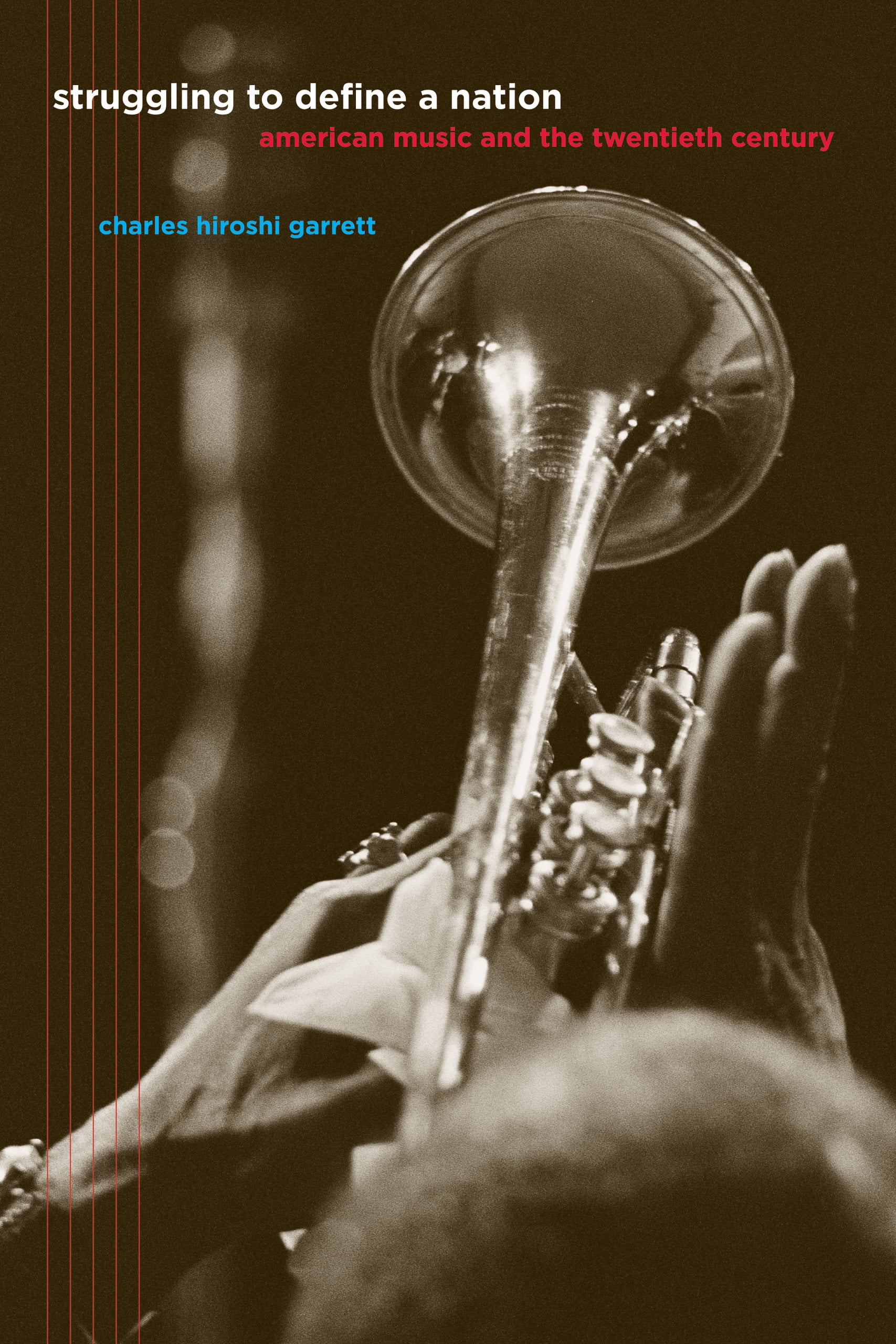 Struggling to Define a Nation: American Music and the Twentieth Century, (Paperback)