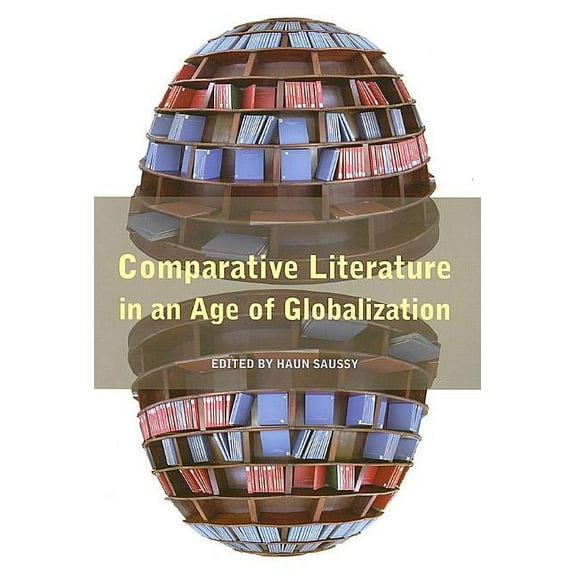 Comparative Literature in an Age of Globalization, (Paperback)