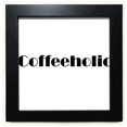 thumbnail image 1 of Elegante palabra coffeeholic Mesa de pared con marco cuadrado negro, 1 of 4