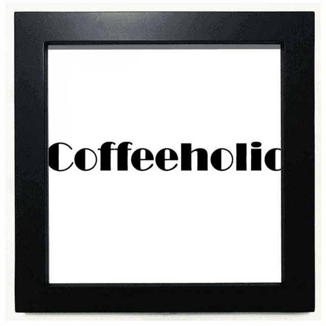 Elegante palabra coffeeholic Mesa de pared con marco cuadrado negro