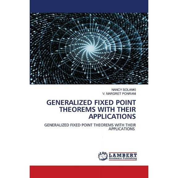 Generalized Fixed Point Theorems with Their Applications, (Paperback)