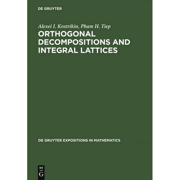 de Gruyter Expositions in Mathematics Orthogonal Decompositions and Integral Lattices, Book 15, (Hardcover)