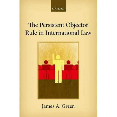 The Persistent Objector Rule in International Law (Paperback)