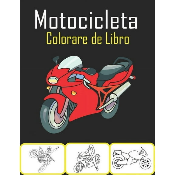 Motocicleta Colorare de Libro: 50 páginas para colorear de motocicletas de alta calidad para niños y adolescentes (Paperback)