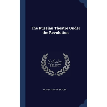The Russian Theatre Under the Revolution (Best Home Theatre Systems In India Under 15000)