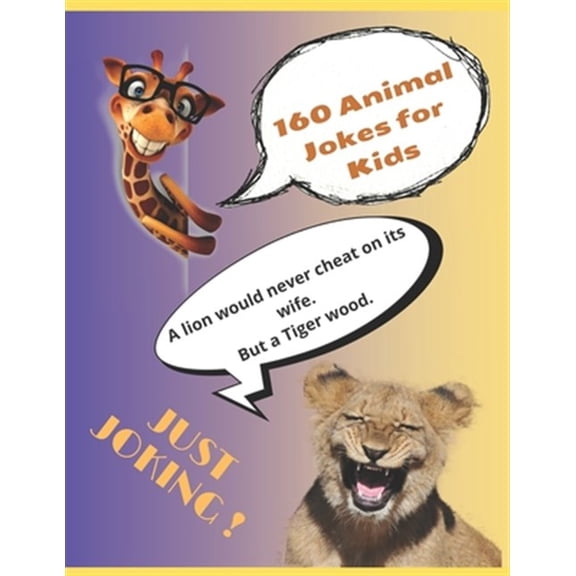 Pre-Owned 160 Animal Jokes for Kids: Silly kid jokes about animals. Hilarious Jokes, Early reader book, great for ages 8-12