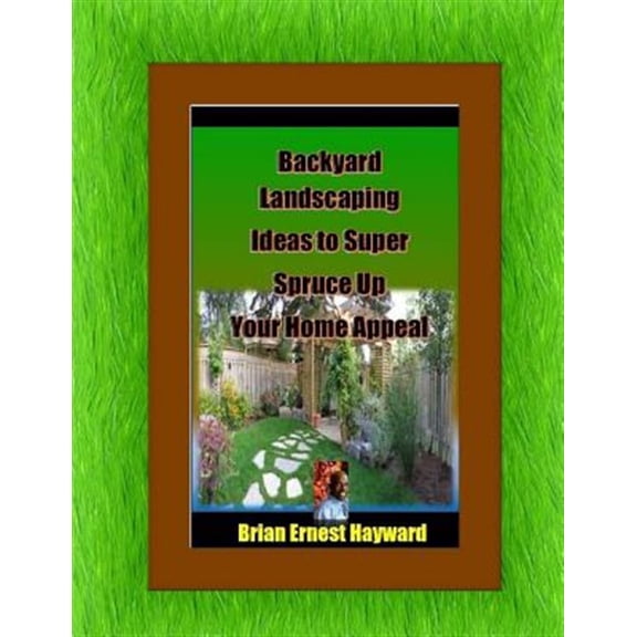 Pre-Owned Backyard Landscaping Ideas to Super Spruce Up Your Home Appeal