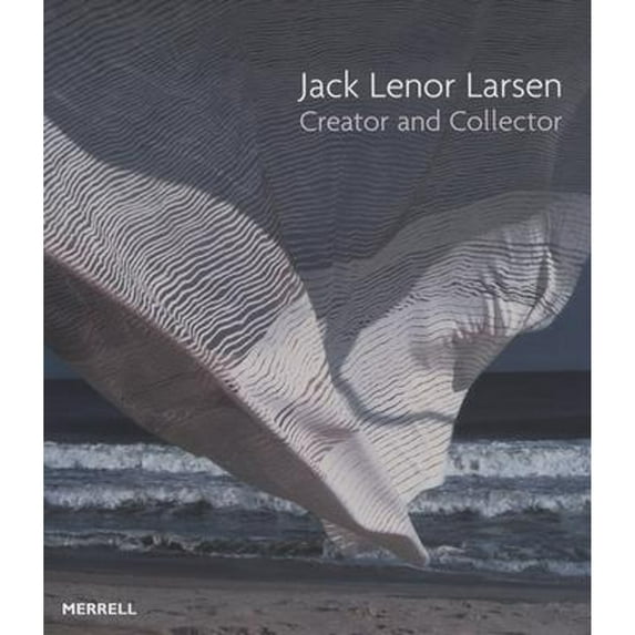 Jack Lenor Larsen : Creator and Collector (Hardcover)