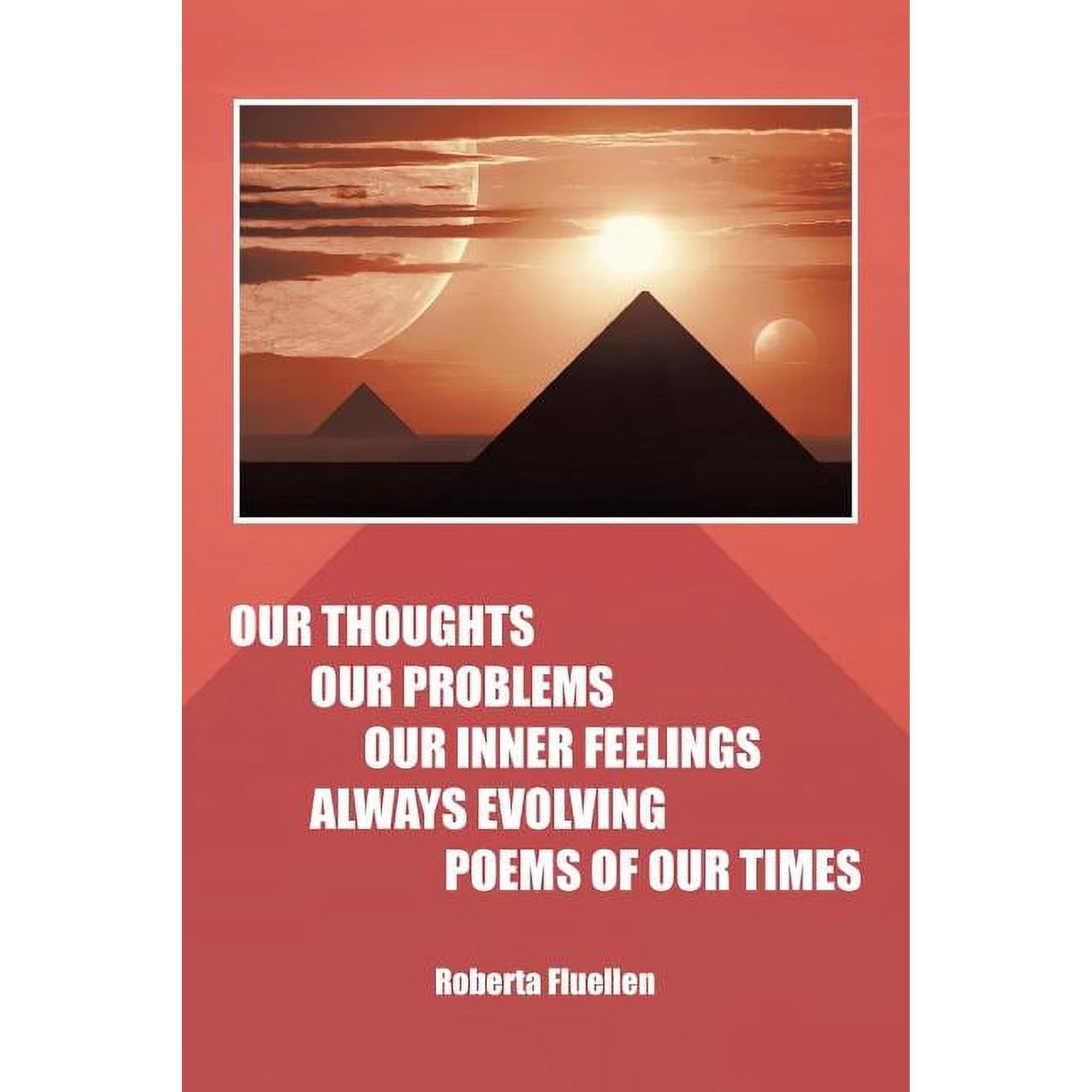 Our Thoughts Our Problems Our Inner Feelings Always Evolving Poems of Our Times (Paperback)
