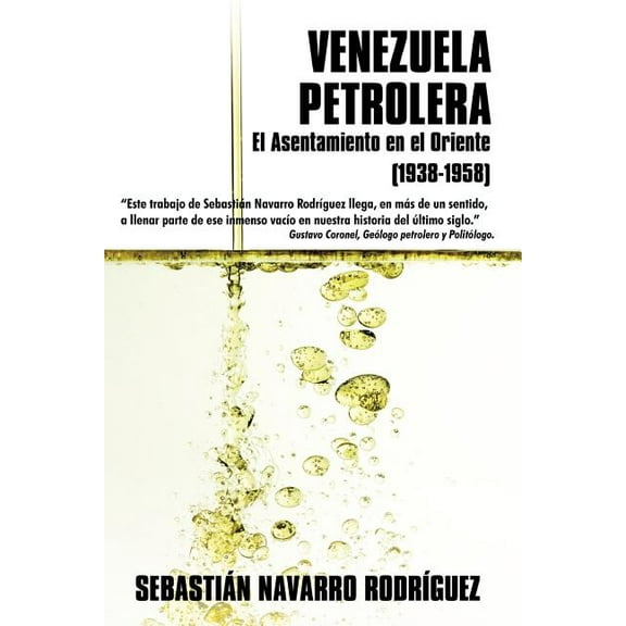 Venezuela Petrolera: El Asentamiento En El Oriente (1938-1958) (Paperback) by Navarro Rodrg Sebastin Navarro Rodrguez, Sebasti N Navarro Rodr Guez
