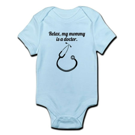 

CafePress - Relax My Mommy Is A Doctor Body Suit - Baby Light Bodysuit