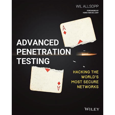 Advanced Penetration Testing: Hacking the World s Most Secure Networks (Paperback)