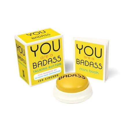 You Are a Badass® Talking Button : Five Nuggets of In-Your-Face Inspiration