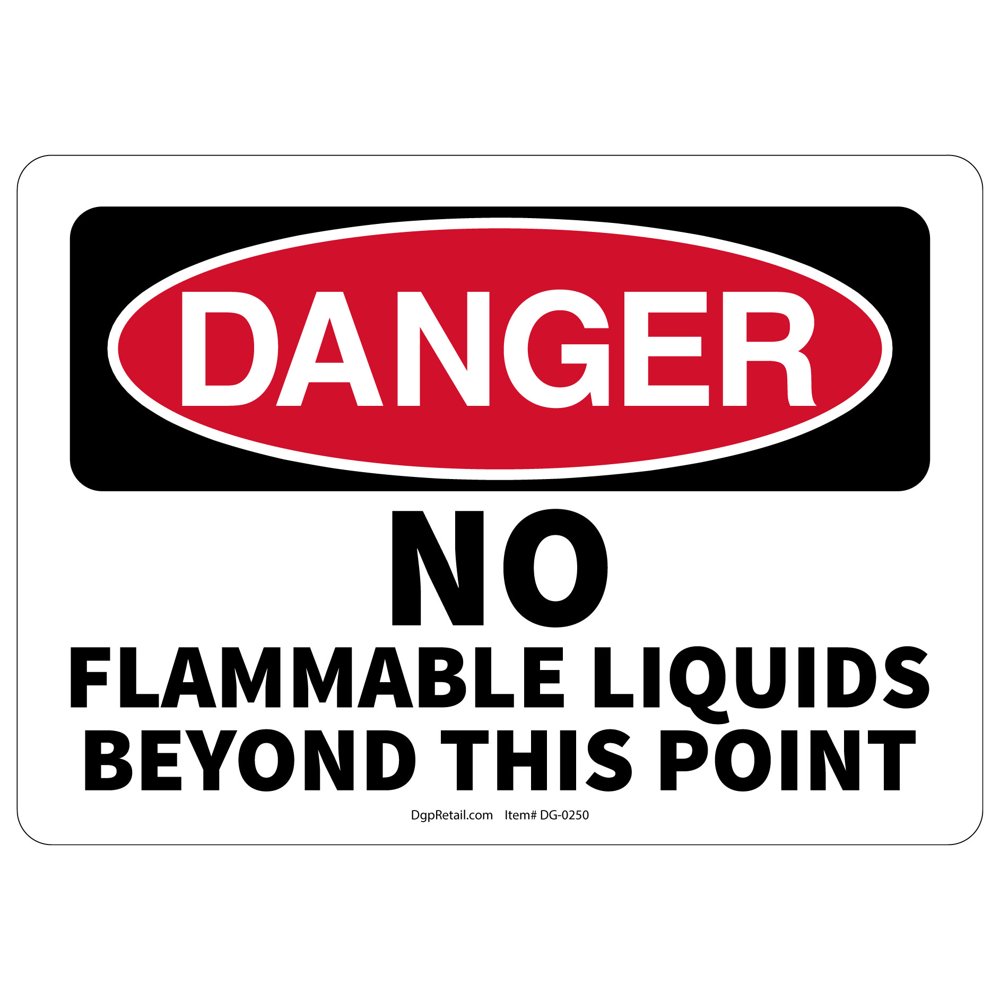 OSHA DANGER SAFETY SIGN NO FLAMMABLE LIQUIDS BEYOND THIS POINT