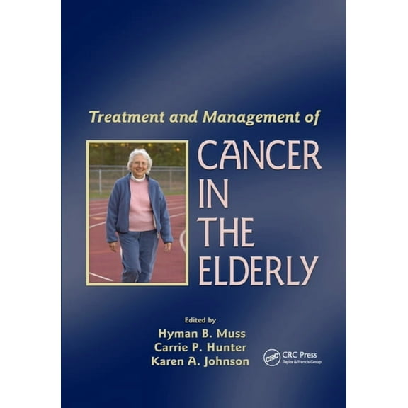 Treatment and Management of Cancer in the Elderly, (Paperback)