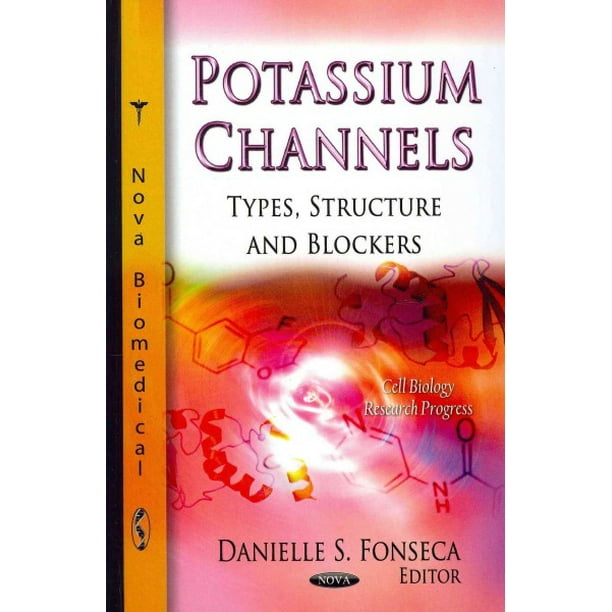 Potassium Channels Types, Structure and Blockers