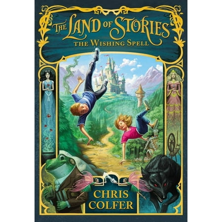 Land of Stories The Wishing Spell, Book 1, (Hardcover)