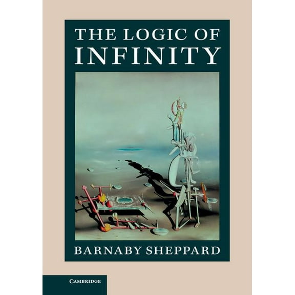 The Logic of Infinity, (Hardcover)