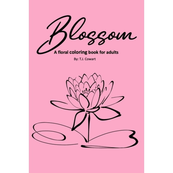 Blossom: A floral coloring book for adults (Paperback)