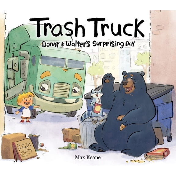 Trash Truck: Donny & Walter's Surprising Day, (Hardcover)