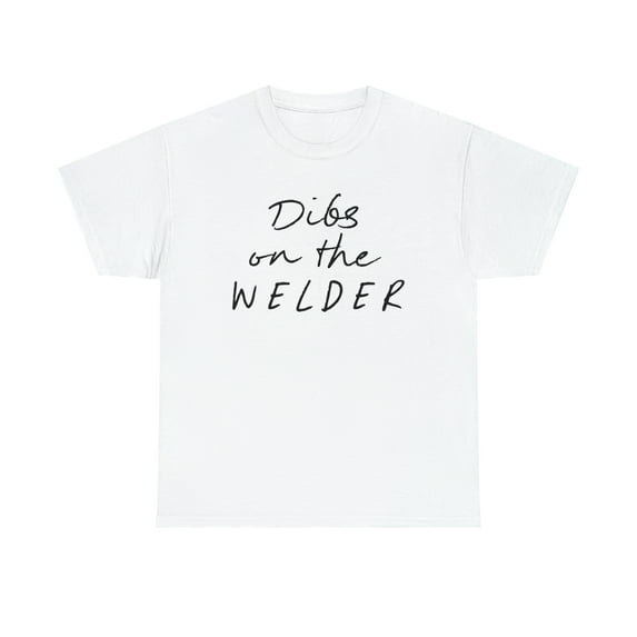 Welder Welding Weld Girlfriend Wife GF Boyfriend Shirt, Gifts, Tshirt, Tee