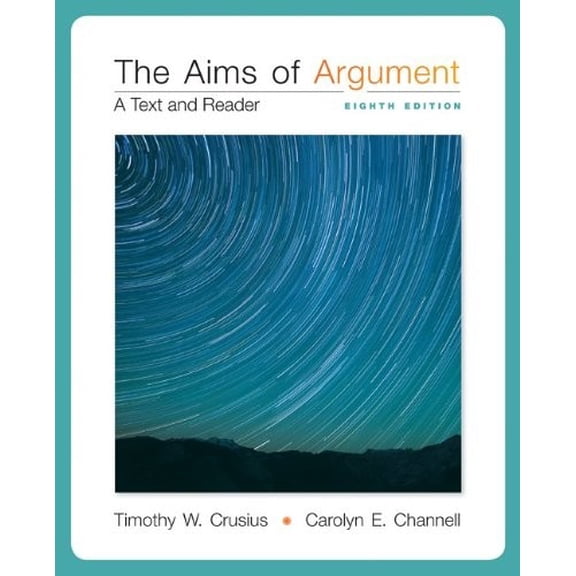 Pre-Owned The Aims of Argument: A Text and Reader Paperback