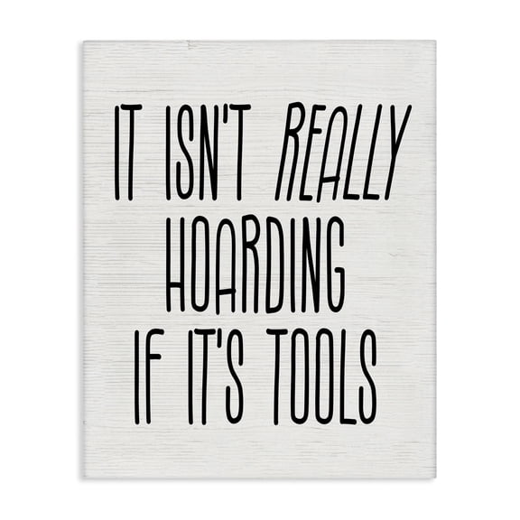 Stupell Industries Rustic Lodge Tools Aren't Hoarding Humor Canvas Art, 24 x 30, by Lil' Rue