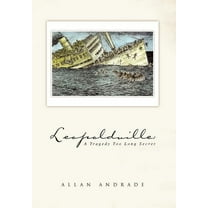 Leopoldville: A Tragedy Too Long Secret (Hardcover)
