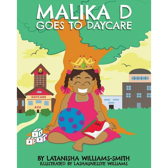 Malika D Goes to Daycare, (Paperback)