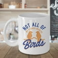 thumbnail image 3 of Not All Of My Stories Involve Birds Coffee & Tea Gift Mug, Novelty Token, Office Supplies & Items, Décor & Accessories For Bird Watcher Men & Women, 3 of 4