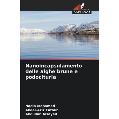 Nanoincapsulamento delle alghe brune e podocituria (Paperback)