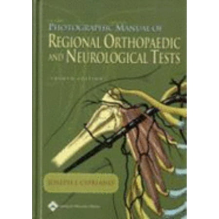 Photographic Manual of Regional Orthopaedic and Neurological Tests (Hardcover) by Joseph J Cipriano