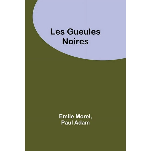 Les Gueules Noires, (Paperback)