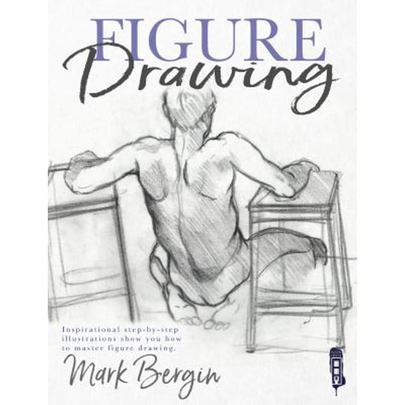 Pre-Owned Figure Drawing: Inspirational Step-By-Step Illustrations Show You How to Master Figure Drawing (Paperback) 1912233991 9781912233991