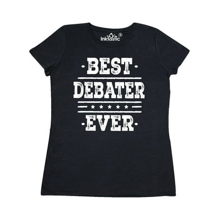 Debate Team Best Debater Ever Women's T-Shirt (Best Airsoft Team Ever)