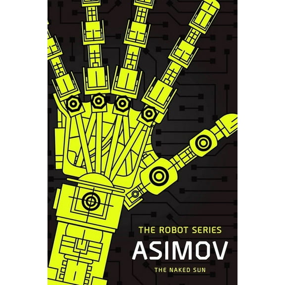 Robot The Naked Sun: The Robot Series, Book 2, (Paperback)