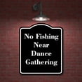 thumbnail image 2 of No Fishing Near Dance Gathering BLACK Aluminum Composite Sign 8.5''x10'', 2 of 9
