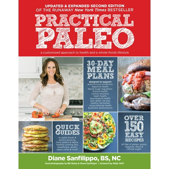 Practical Paleo, 2nd Edition (Updated and Expanded) : A Customized Approach to Health and a Whole-Foods Lifestyle (Paperback)