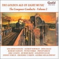 thumbnail image 2 of The Golden Age of Light Music : The Composer Conducts, Vol. 2, 2 of 2