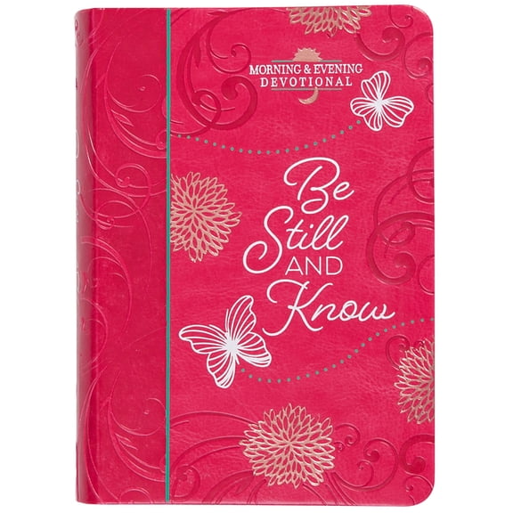 Morning & Evening Devotionals Be Still and Know, (Hardcover)