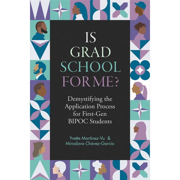 Is Grad School for Me?: Demystifying the Application Process for First-Gen Bipoc Students, (Paperback)