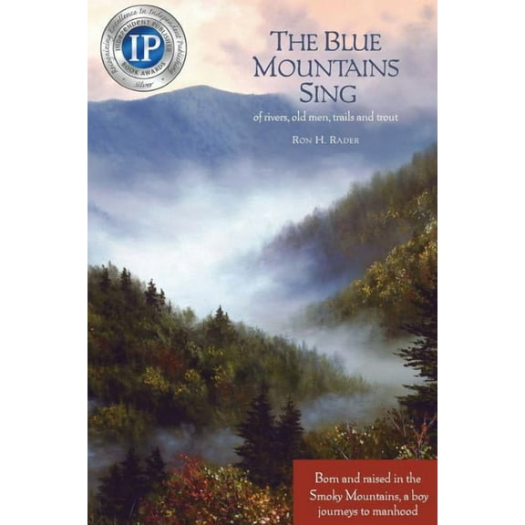 The Blue Mountains Sing: of rivers, old men, trails, and trout, (Paperback)
