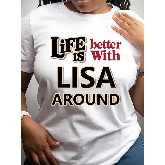 Camiseta de mujer con estampado "La vida es mejor con Lisa", cuello redondo, manga corta, tejido de punto, ideal para todas las estaciones y para el tiempo libre.