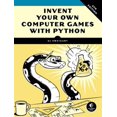 thumbnail image 1 of Pre-Owned Invent Your Own Computer Games with Python, 4th Edition (Paperback) 1593277954 9781593277956, 1 of 1